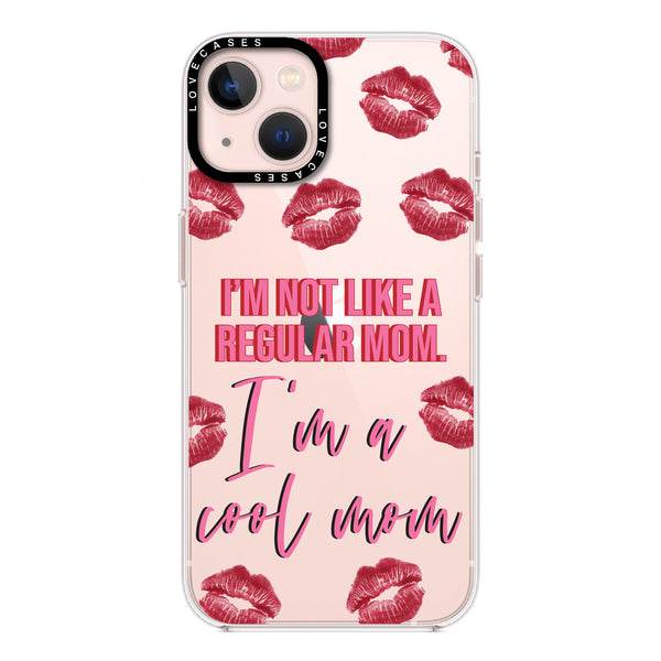 I'm Not Like A Regular Mom, I'm A Cool Mom Premium Phone Case – LoveCases