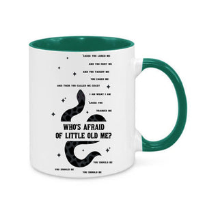 Who's Afraid of Little Old Me Mug
