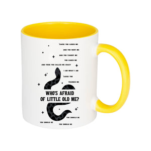 Who's Afraid of Little Old Me Mug