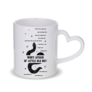 Who's Afraid of Little Old Me Mug