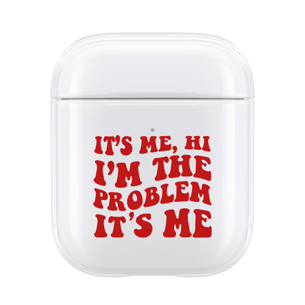 I'm The Problem AirPod Case