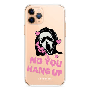No You Hang Up Scream Phone Case – LoveCases No You Hang Up Scream Phone Case – LoveCases