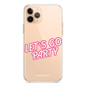 Let's Go Party Phone Case