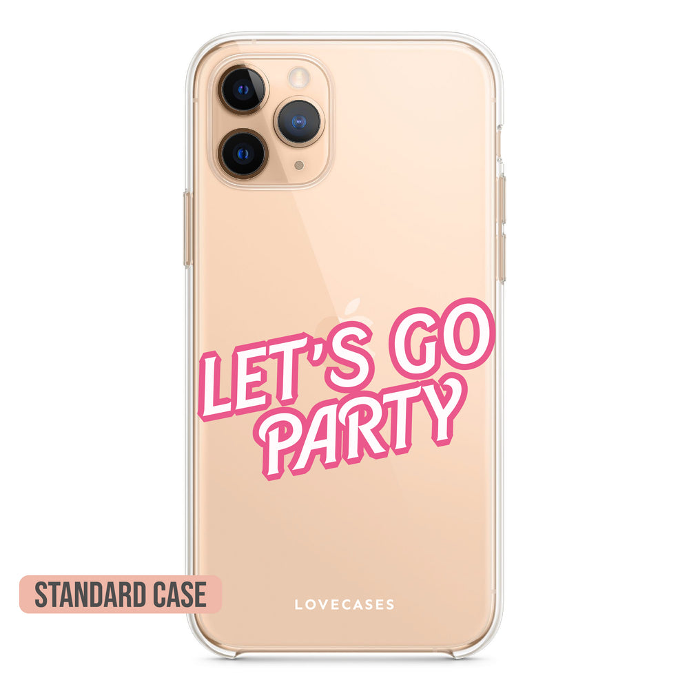 Let's Go Party Phone Case