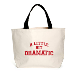 A Little Bit Dramatic Tote