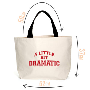 A Little Bit Dramatic Tote