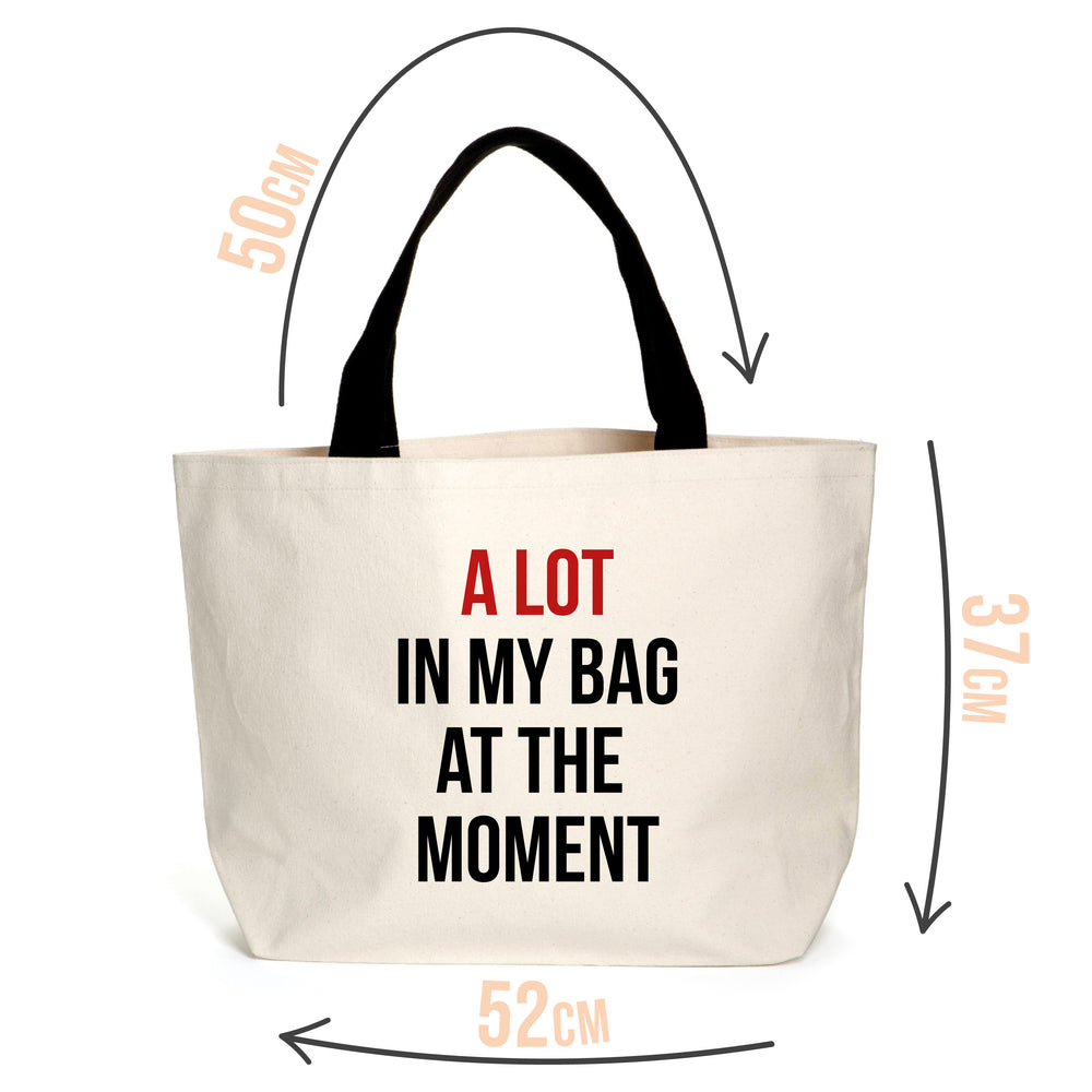 
            
                Load image into Gallery viewer, A Lot In My Bag At The Moment Tote
            
        