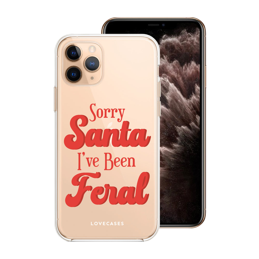 Sorry Santa I've Been Feral Phone Case