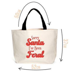 Sorry Santa I've Been Feral Tote