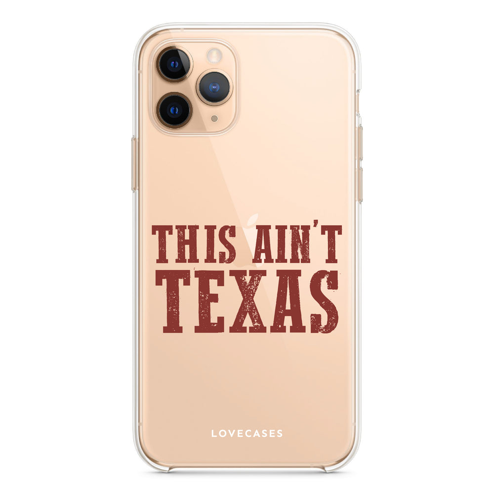 This Ain't Texas Phone Case