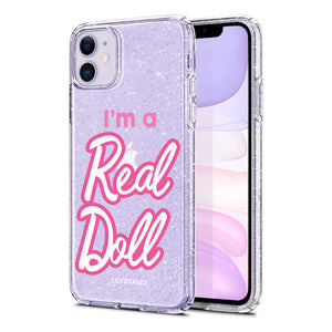 I'm A Real Doll Glitter Phone Case