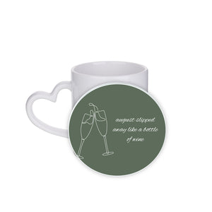 August Slipped Away Like A Bottle Of Wine Circle Coaster