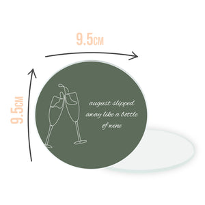 August Slipped Away Like A Bottle Of Wine Circle Coaster