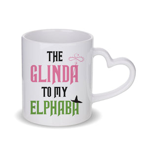The Glinda To My Elphaba Mug
