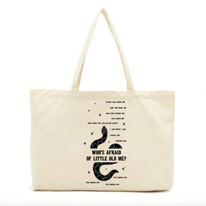 Who's Afraid of Little Old Me Tote