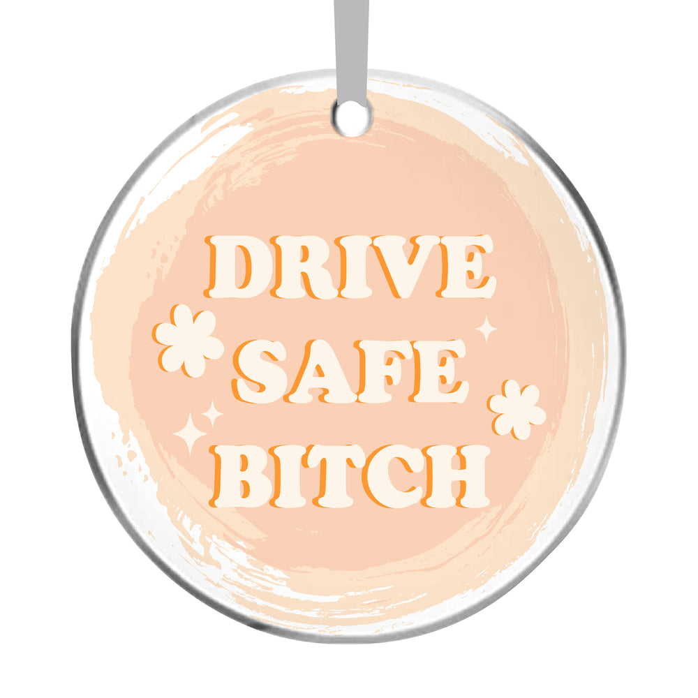 Apricot Drive Safe B*tch Hanging Car Accessory