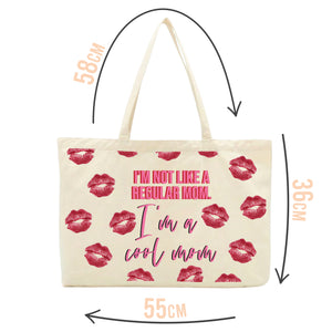 I'm Not Like A Regular Mom, I'm A Cool Mom Tote