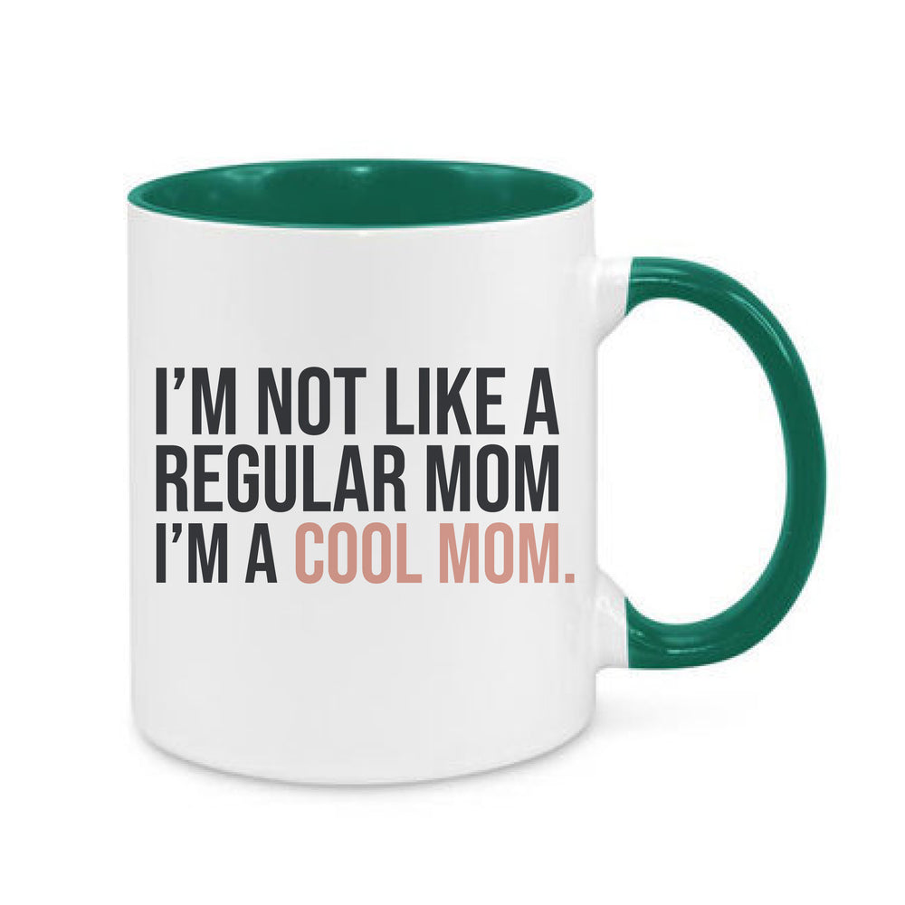 I'm Not A Regular Mom Mug