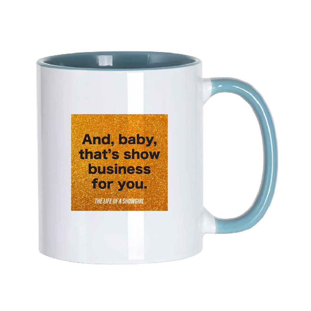 That's Show Business For You Mug