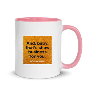 That's Show Business For You Mug