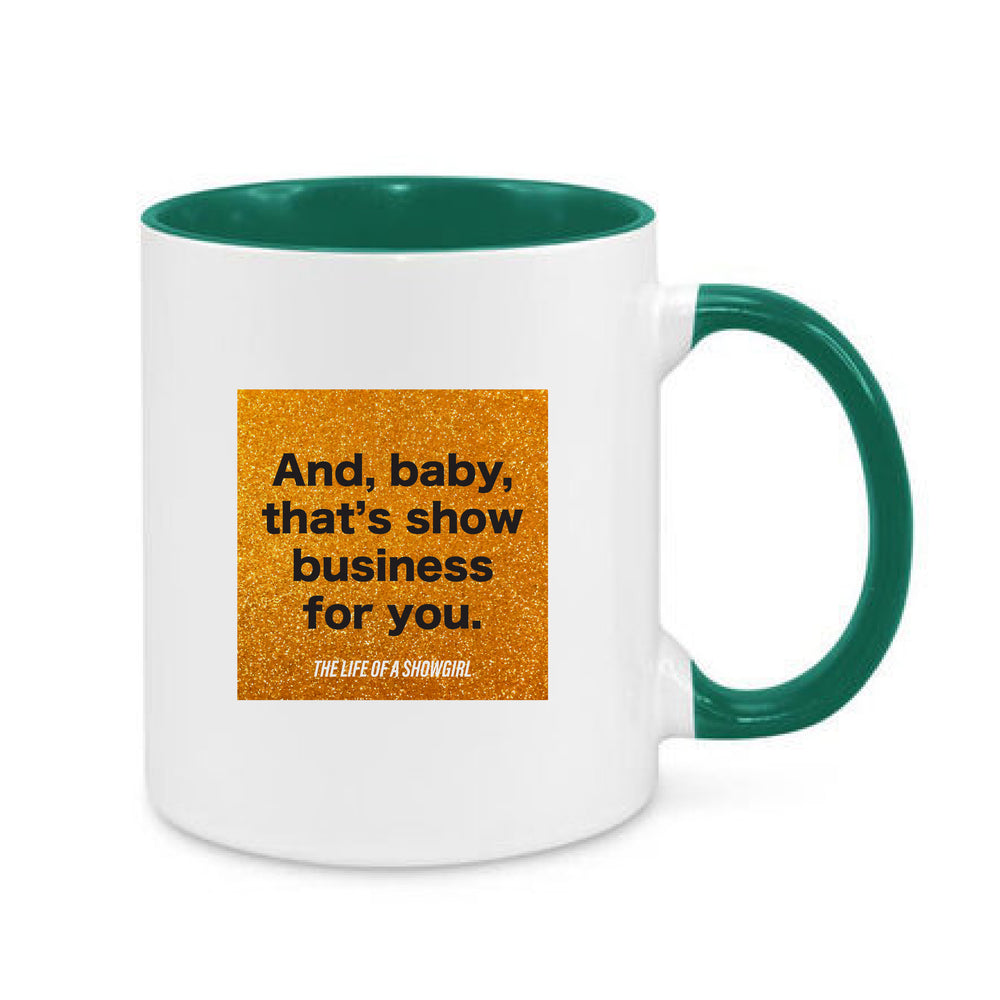 That's Show Business For You Mug