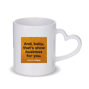 That's Show Business For You Mug