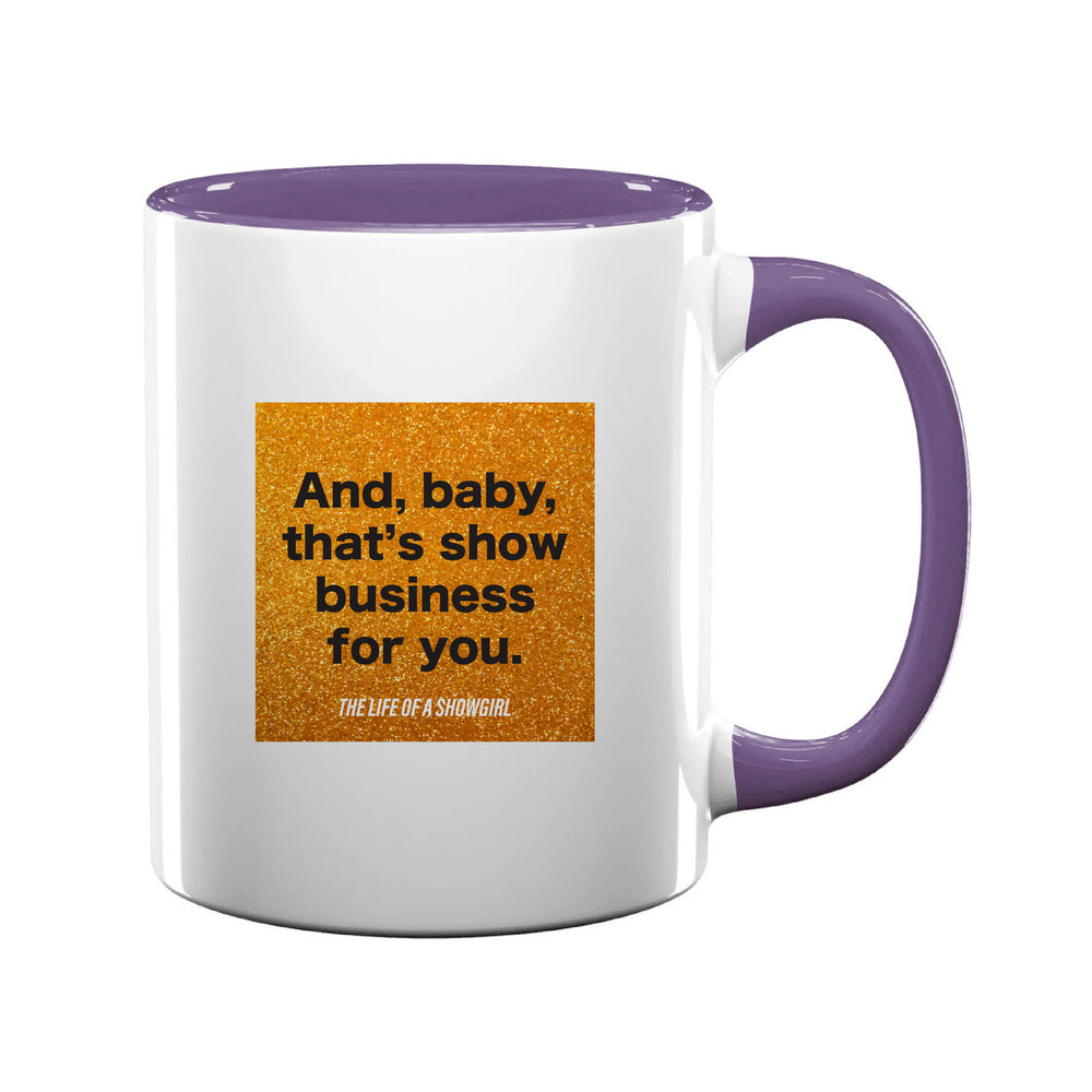 That's Show Business For You Mug