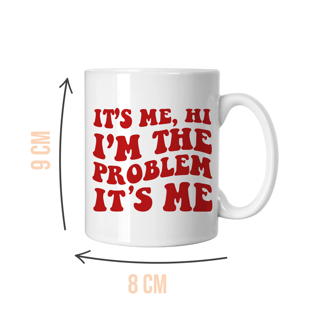 I'm The Problem Mug