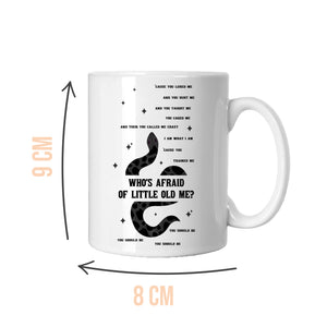 Who's Afraid of Little Old Me Mug