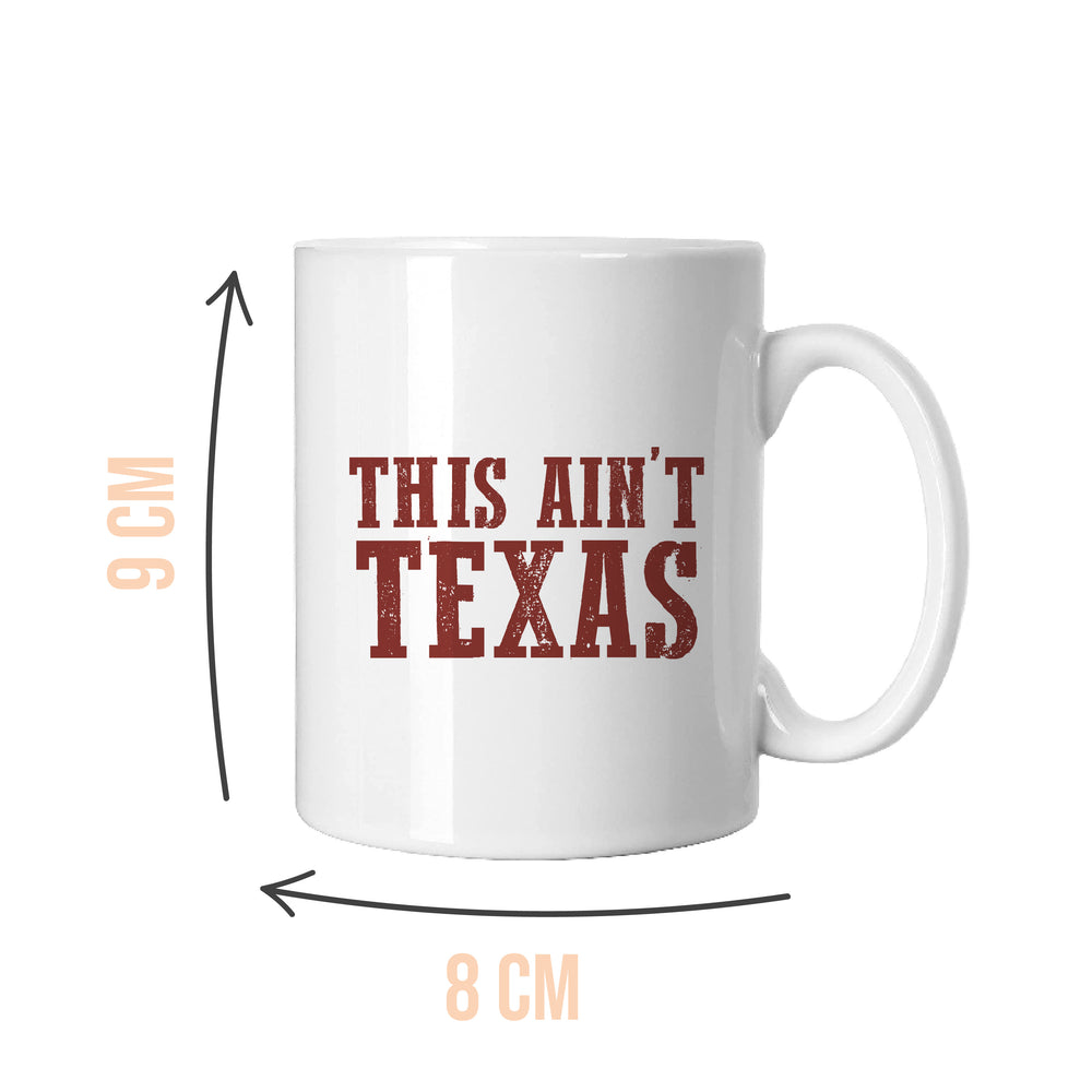 This Ain't Texas Mug