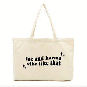 Me And Karma Vibe Like That Tote