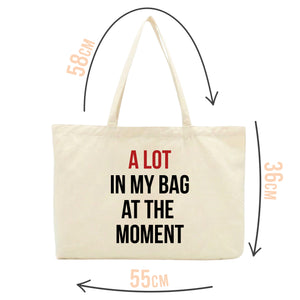 A Lot In My Bag At The Moment Tote