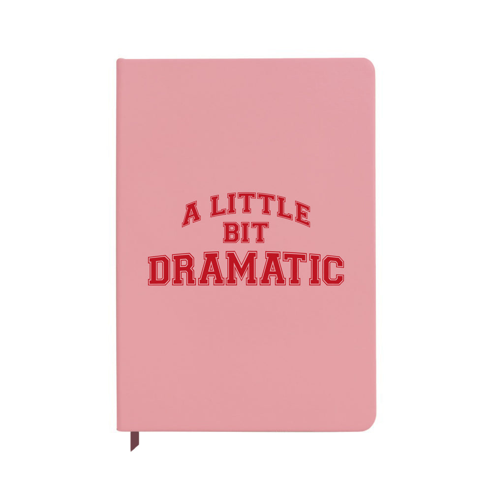 A Little Bit Dramatic Pink Notebook