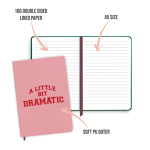 A Little Bit Dramatic Pink Notebook