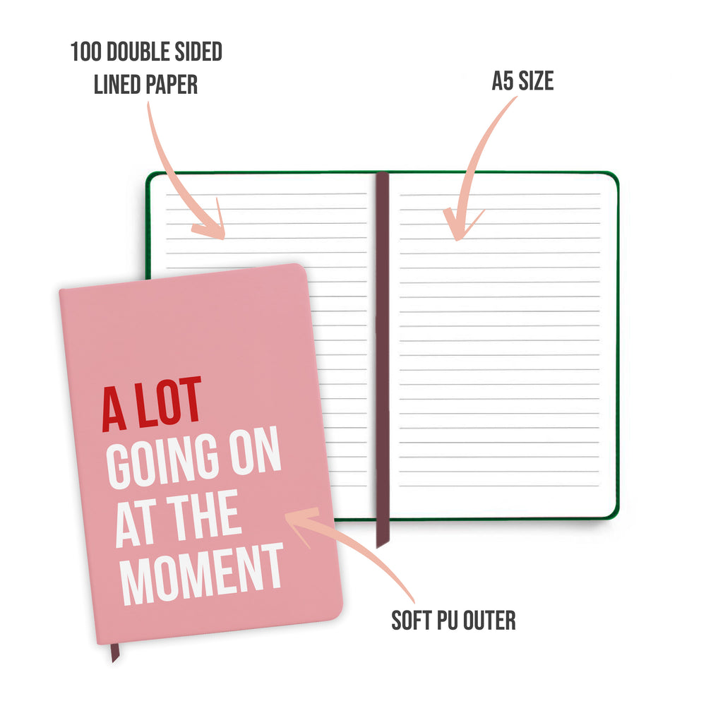 A Lot Going On At The Moment Pink Notebook