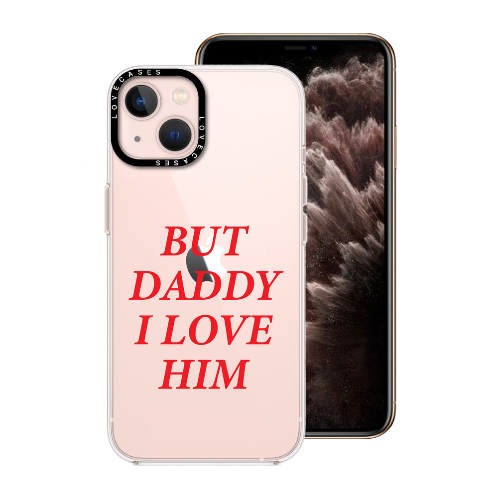 But Daddy I Love Him Premium Phone Case