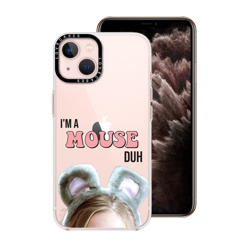 I'm A Mouse Duh Premium Phone Case