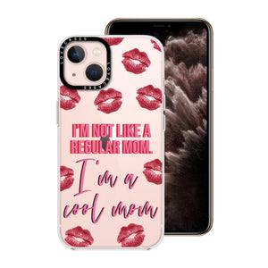 I'm Not Like A Regular Mom, I'm A Cool Mom Premium Phone Case