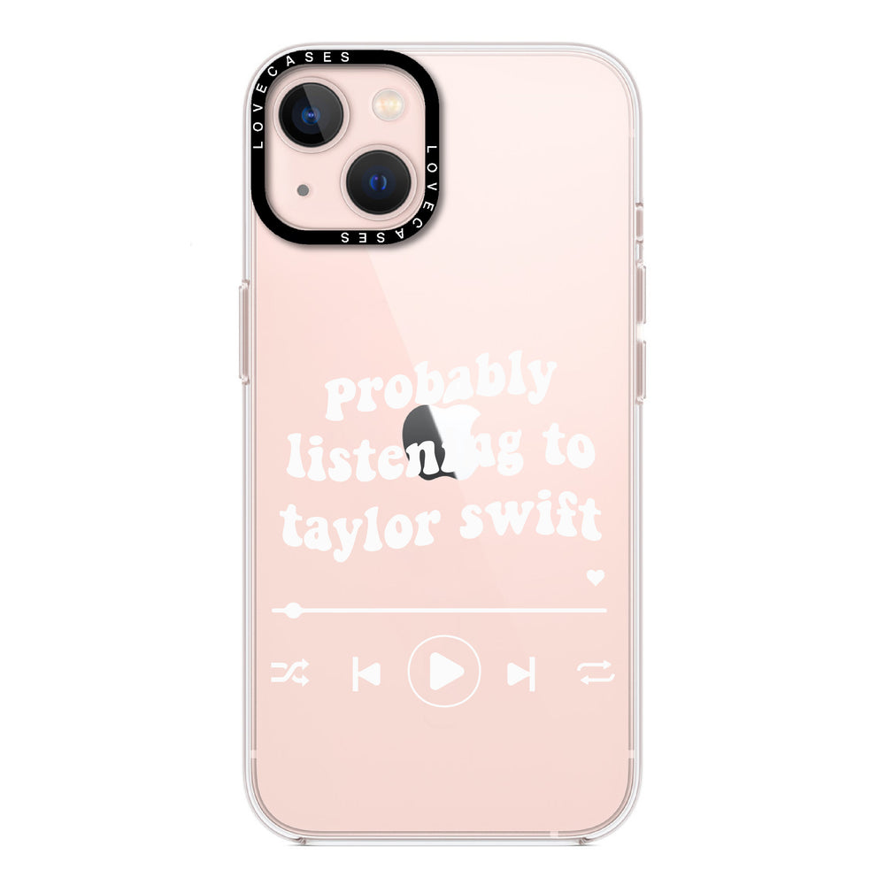 White Probably Listening To Taylor Swift Premium Phone Case LoveCases White Probably Listening To Taylor Swift Premium Phone Case LoveCases