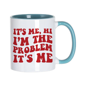 I'm The Problem Mug