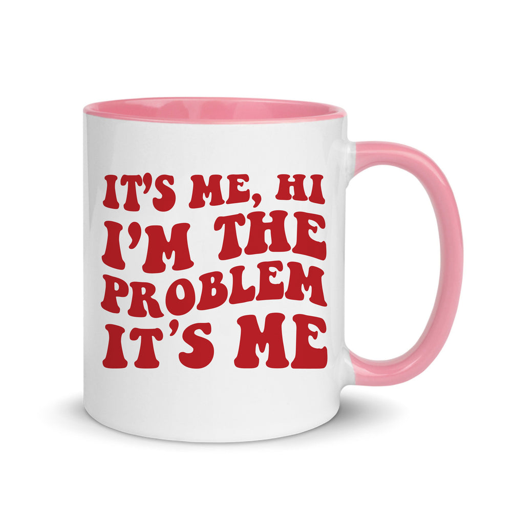 I'm The Problem Mug
