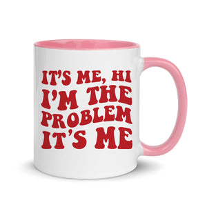 I'm The Problem Mug