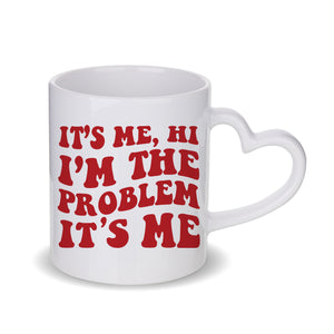 I'm The Problem Mug