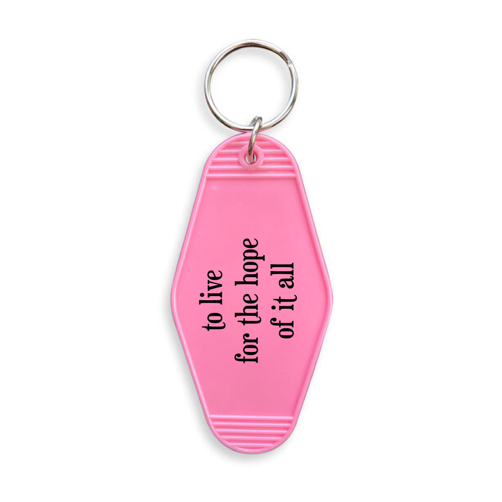 To Live For The Hope Of It All Motel Keyring