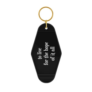 To Live For The Hope Of It All Motel Keyring