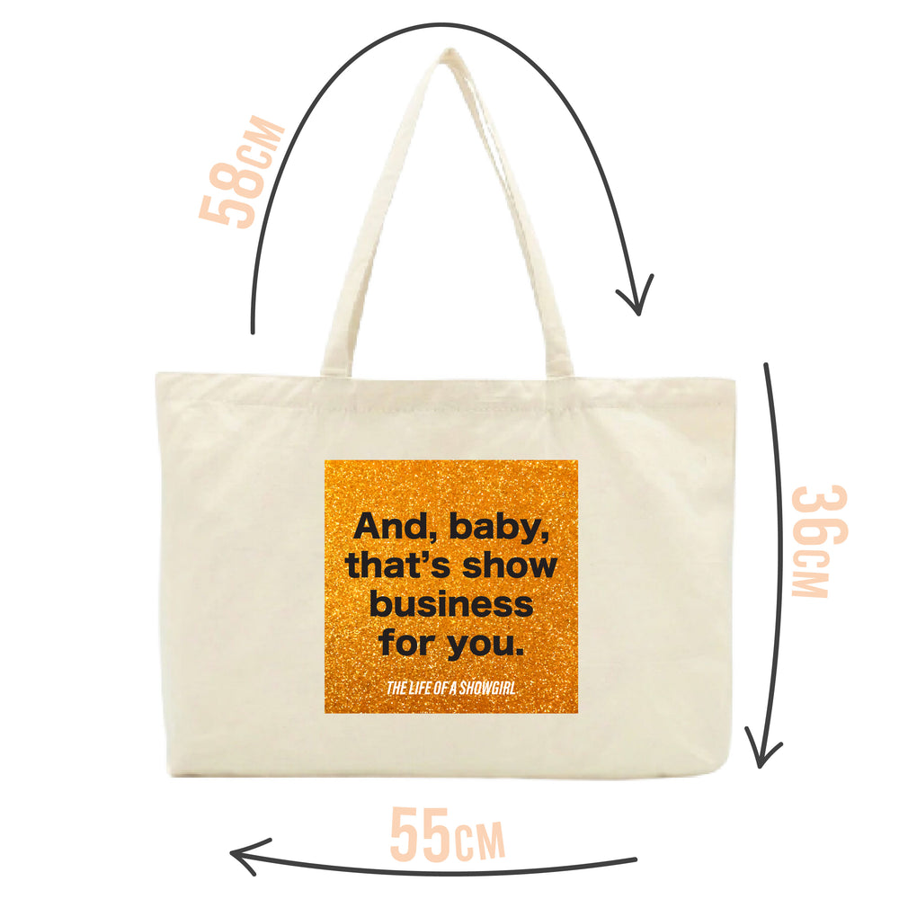 That's Show Business For You Tote Bag