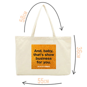 That's Show Business For You Tote Bag