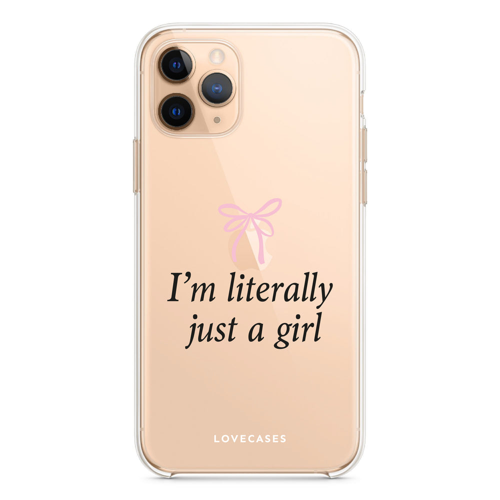 I'm Literally Just A Girl Phone Case – LoveCases I'm Literally Just A Girl Phone Case – LoveCases