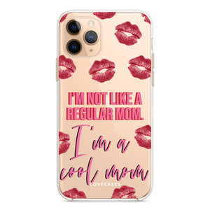 I'm Not Like A Regular Mom, I'm A Cool Mom Phone Case