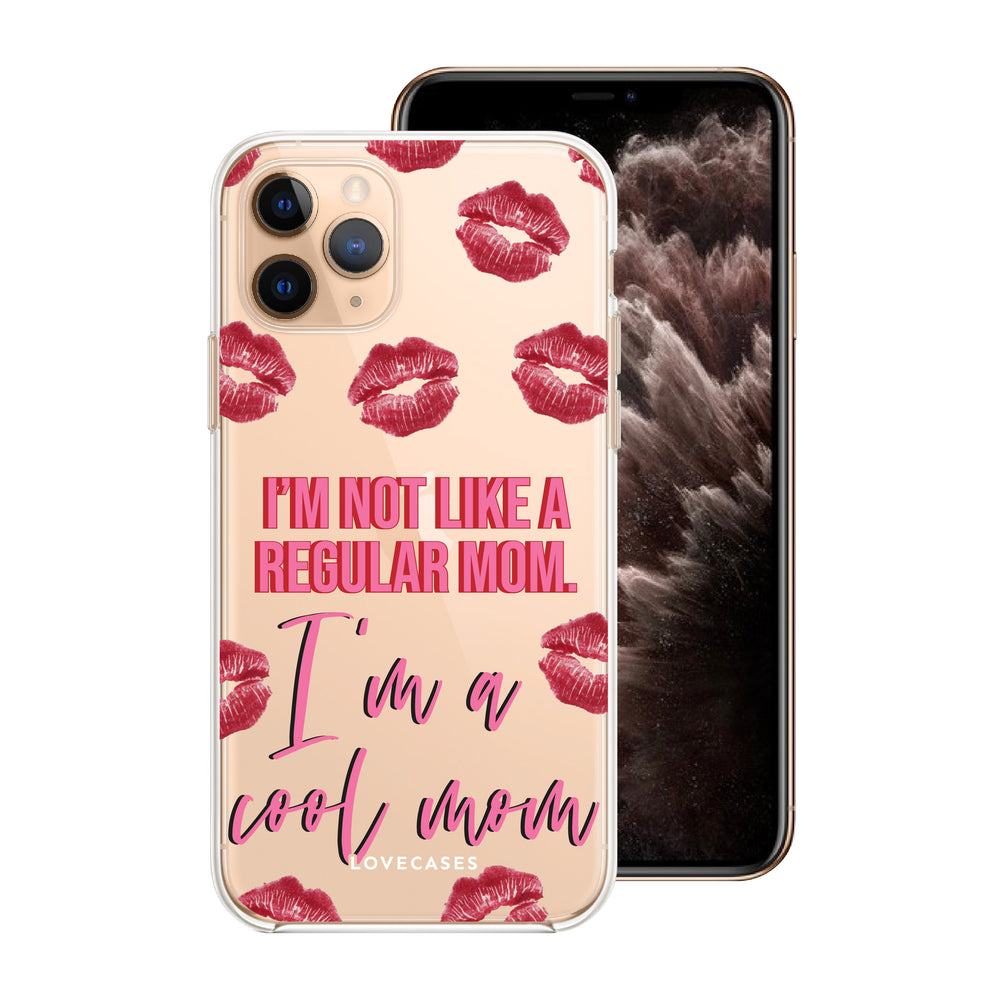 I'm Not Like A Regular Mom, I'm A Cool Mom Phone Case – LoveCases I'm Not Like A Regular Mom, I'm A Cool Mom Phone Case – LoveCases